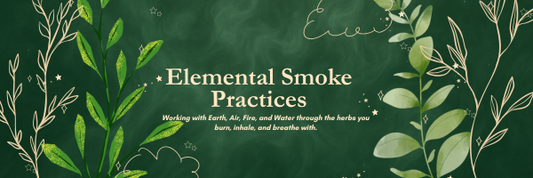 Elemental Smoke Practices