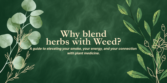 Why Blend Herbs With Weed